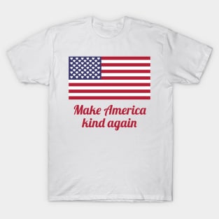 Make America kind again T-Shirt